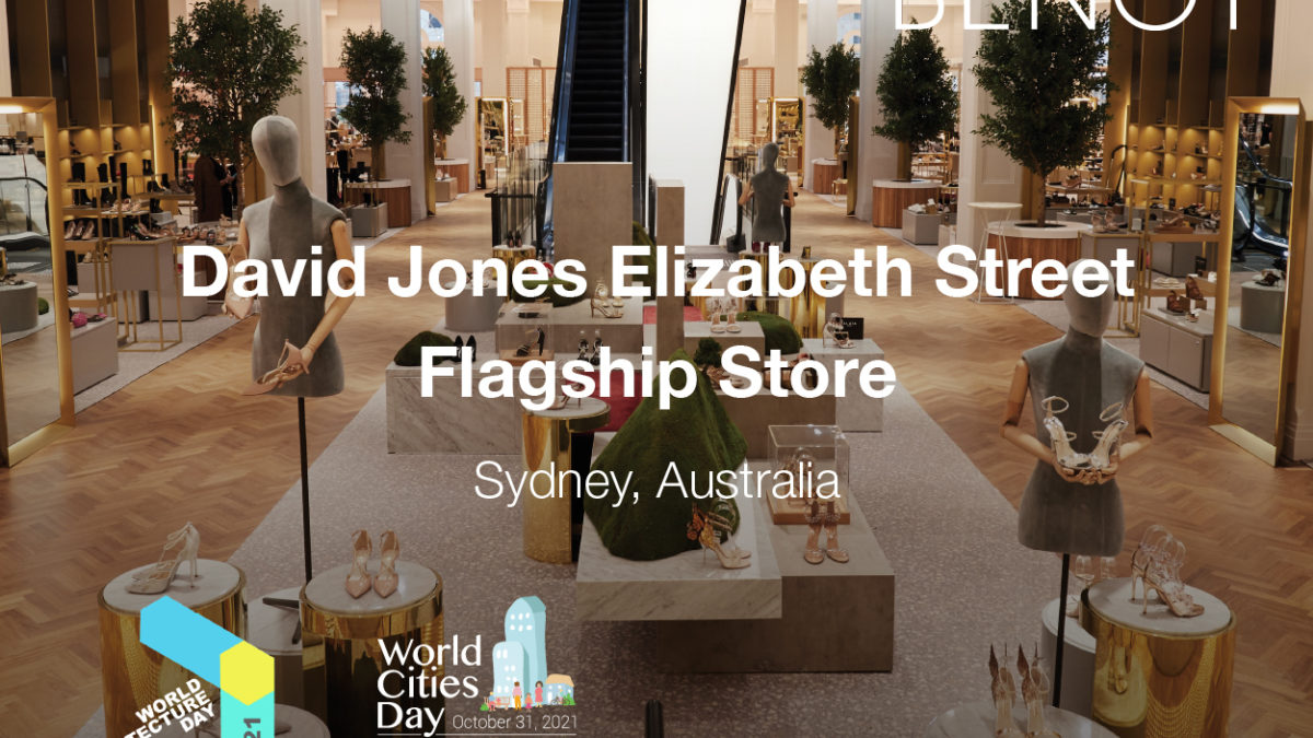 World Architecture Day and World Cities Day | David Jones Elizabeth Street  Flagship Store | News